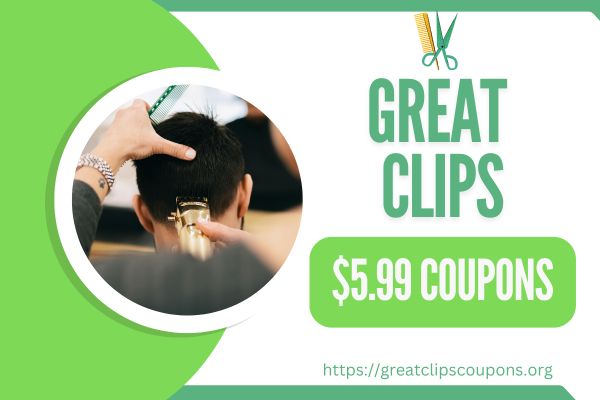 Great Clips $5.99 Printable Haircut Coupons - December 2024