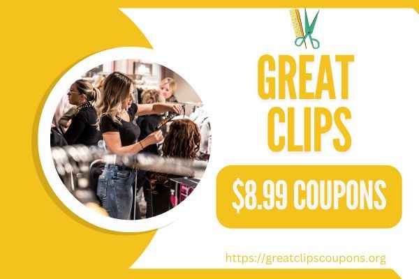 Great Clips $8.99 Haircut Online Coupons - February 2025