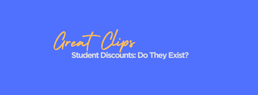 Great Clips Student Discounts: Do They Exist?