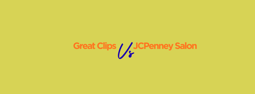 Great Clips vs. JCPenney Salon